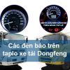 Ý nghĩa các đèn báo trên Taplo xe tải Dongfeng 2023