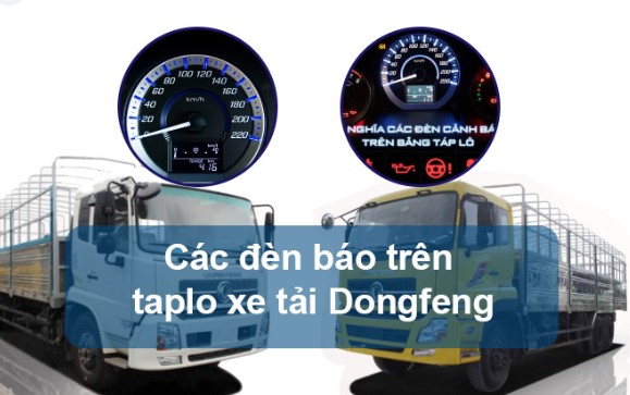 Lưu ý khi các đèn báo trên Taplo xe tải Dongfeng xuất hiện